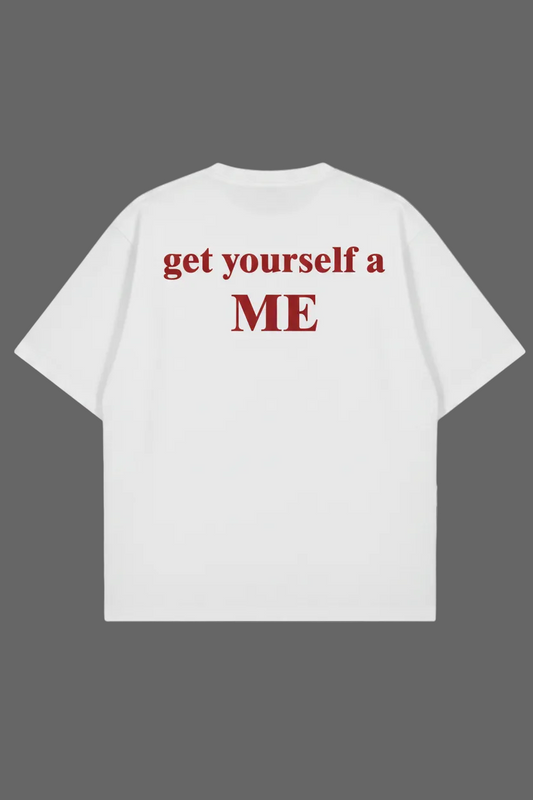 Get yourself a Me White Oversize Tshirt