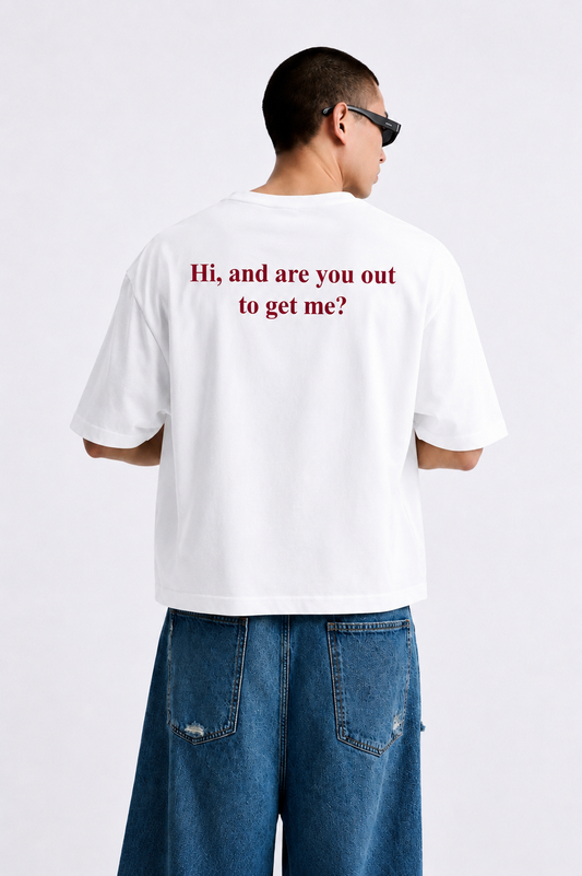 Out to get me White Oversized Tshirt