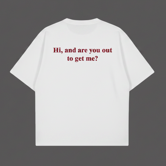 Out to get me White Oversized Tshirt