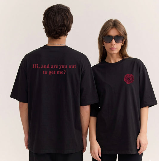Out to get me Oversized Tshirt